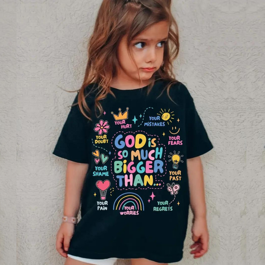 GOD IS BIGGER THAN... Girls Print Short Sleeve T-shirt